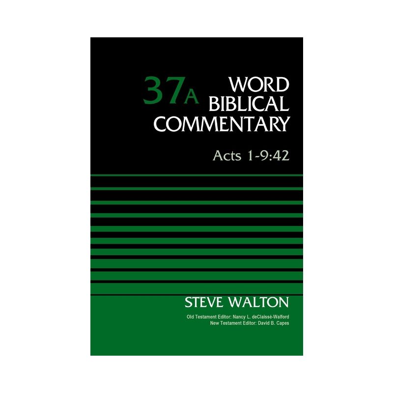 Acts 1-9:42, Volume 37a - (Word Biblical Commentary) by  Steve Walton (Hardcover), 1 of 2