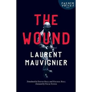 The Wound - (French Voices) by  Laurent Mauvignier (Paperback) - 1 of 1
