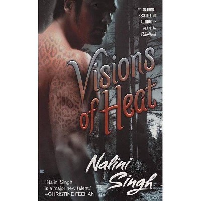 Visions of Heat - (Berkley Sensation) by  Nalini Singh (Paperback)