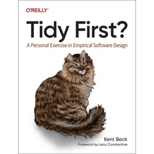 Tidy First? - by  Kent Beck (Paperback) - 1 of 1