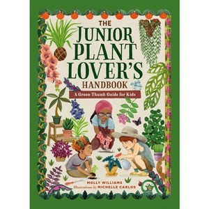 The Junior Plant Lover's Handbook - (The Junior Handbook) by  Molly Williams (Hardcover) - 1 of 1