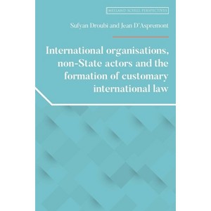 International Organisations, Non-State Actors, and the Formation of Customary International Law - (Melland Schill Perspectives on International Law) - 1 of 1