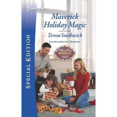 Maverick Holiday Magic - (Montana Mavericks: Six Brides for Six Brother) by Teresa Southwick (Paperback)