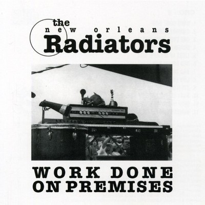 The Radiators - Work Done on Premises (CD)