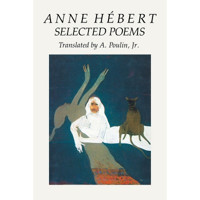 Anne Hebert - (New American Translation Series) (Hardcover)