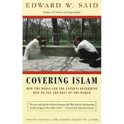 Covering Islam - by  Edward W Said (Paperback)