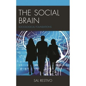The Social Brain - by  Sal Restivo (Paperback) - 1 of 1