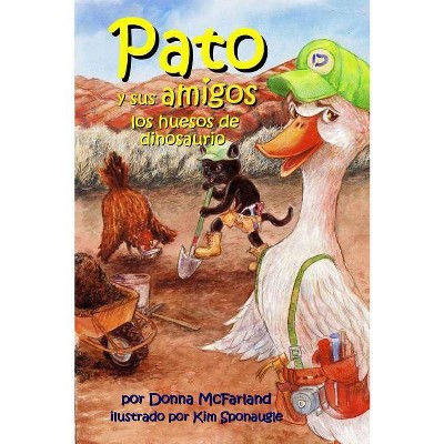 Pato y sus amigos - (Pato y Sus Amigos) by  Donna Gielow McFarland (Paperback)