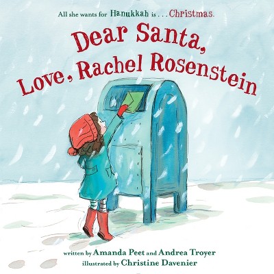 Dear Santa, Love, Rachel Rosenstein - by  Amanda Peet & Andrea Troyer (Hardcover)
