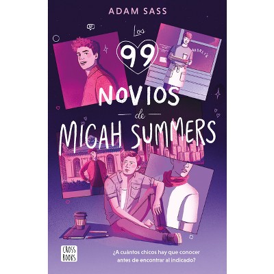 Los 99 Novios de Micah Summers - by  Adam Sass (Paperback)