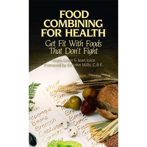 Food Combining For Health - By Doris Grant &amp; Jean Joice (paperback 