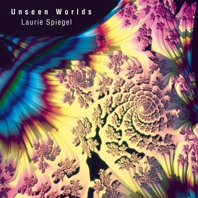 Laurie Spiegel - Unseen Worlds (CD)