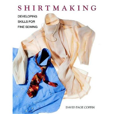 Shirtmaking - by  David Page Coffin (Paperback)