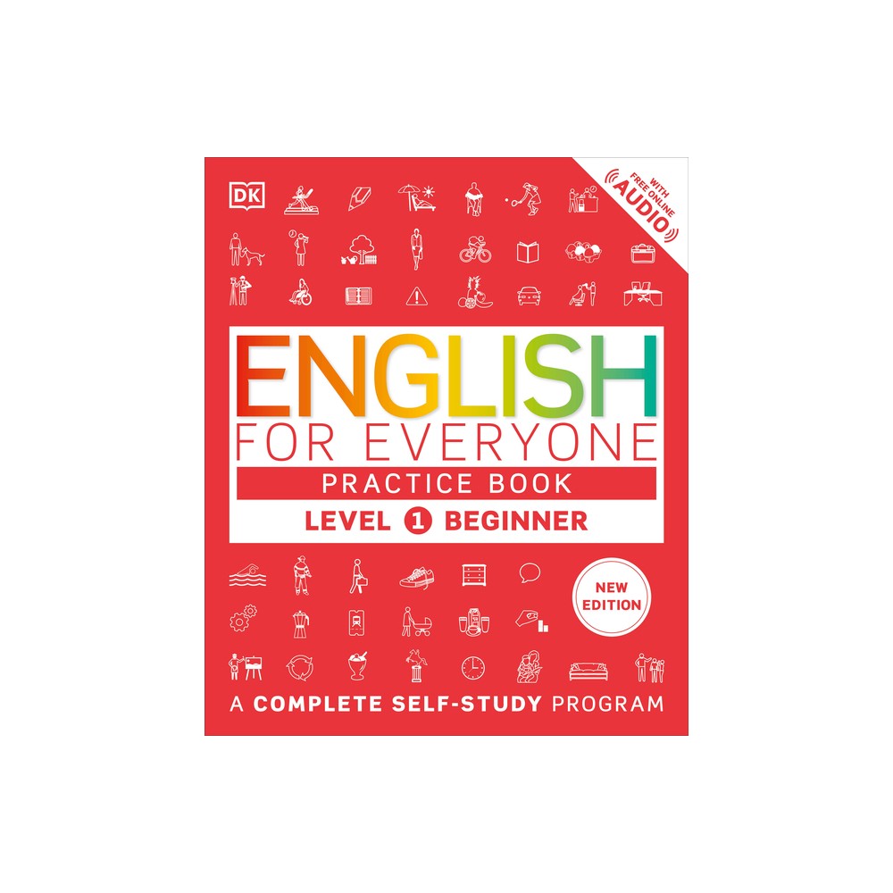 English for Everyone Practice Book Level 1 Beginner - (DK English for Everyone) by DK (Paperback)