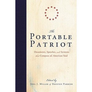 The Portable Patriot - by  Joel J Miller & Kristen Parrish (Paperback) - 1 of 1