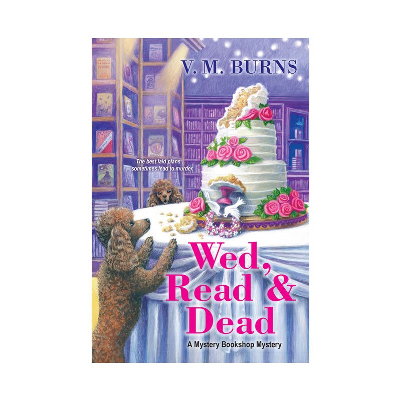 Wed, Read & Dead - (Mystery Bookshop) by  V M Burns (Paperback), 1 of 2
