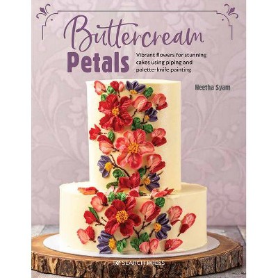 Buttercream Petals - by  Neetha Syam (Paperback)