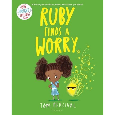 Ruby Finds a Worry - (Big Bright Feelings) by  Tom Percival (Hardcover) - image 1 of 1