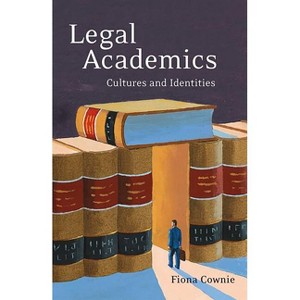 Legal Academics - by  Fiona Cownie & Cownie (Hardcover) - 1 of 1