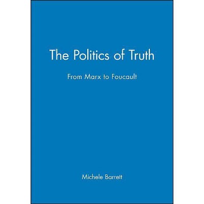 The Politics of Truth - by  Michele Barrett (Paperback)