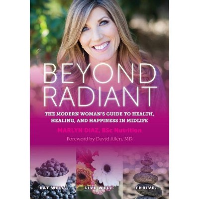 Beyond Radiant - by  Marlyn Diaz (Paperback)