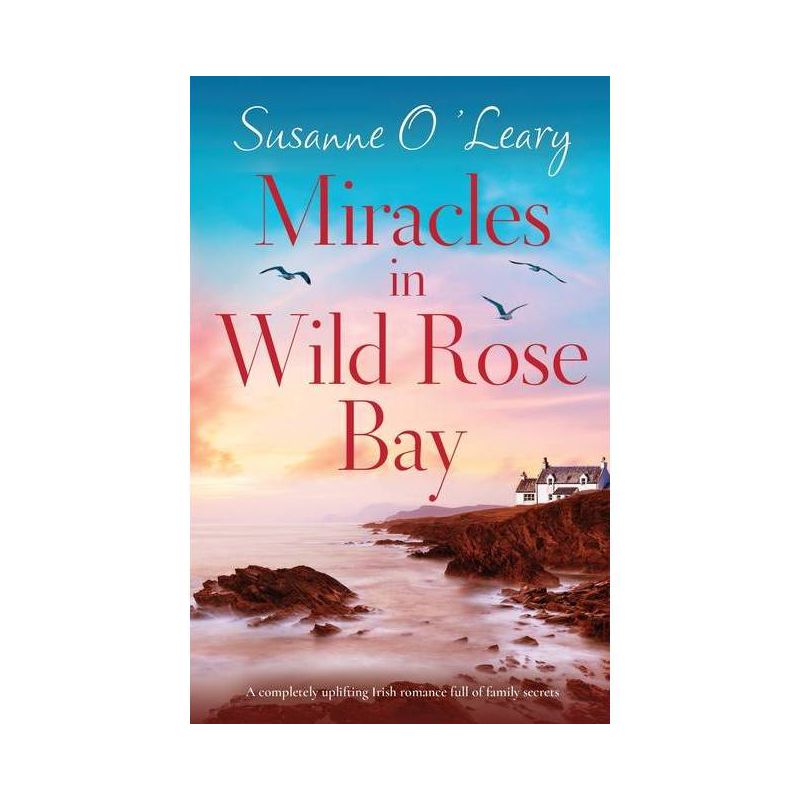 Miracles in Wild Rose Bay - (Sandy Cove) by  Susanne O'Leary (Paperback), 1 of 2