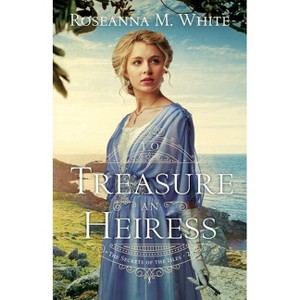 To Treasure an Heiress - by  Roseanna M White (Hardcover) - 1 of 1