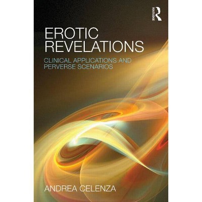 Erotic Revelations - by  Andrea Celenza (Paperback)