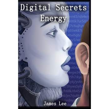 Digital Secrets - by  James Lee (Paperback)