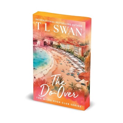 The Do-Over - (The Miles High Club) by  T L Swan (Paperback)
