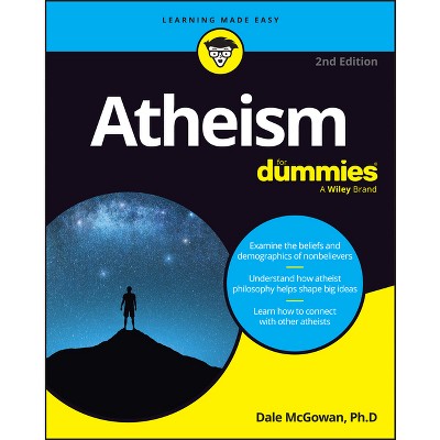 Atheism for Dummies - 2nd Edition by  Dale McGowan (Paperback)