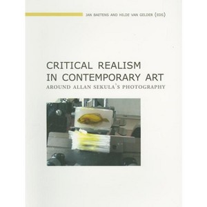 Critical Realism in Contemporary Art - (Lieven Gevaert) by  Jan Baetens & Hilde Van Gelder (Paperback) - 1 of 1