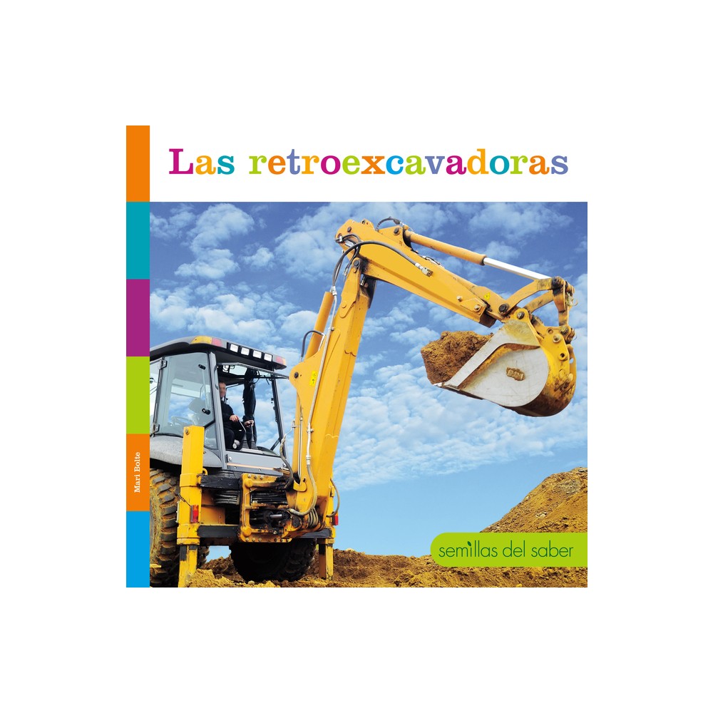 Las Retroexcavadoras - by Mari Bolte (Paperback)