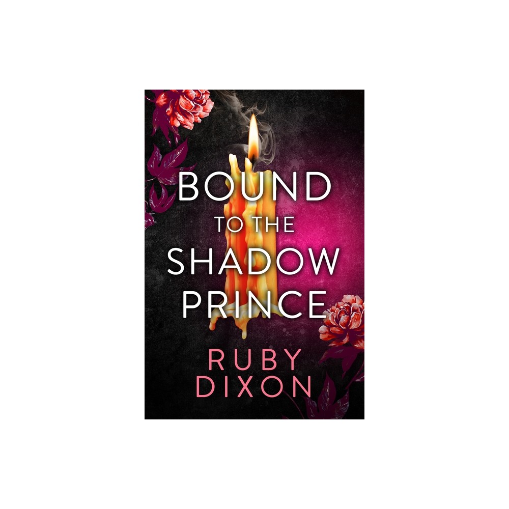 Bound to the Shadow Prince - by Ruby Dixon (Paperback)