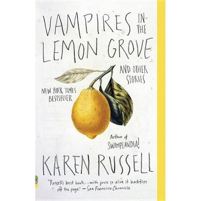 Vampires in the Lemon Grove - (Vintage Contemporaries) by  Karen Russell (Paperback)