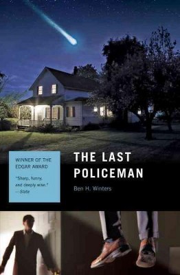 The Last Policeman - (Last Policeman Trilogy) by  Ben H Winters (Paperback)