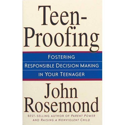 Teen-Proofing, 10 - (John Rosemond) by  John Rosemond (Paperback)