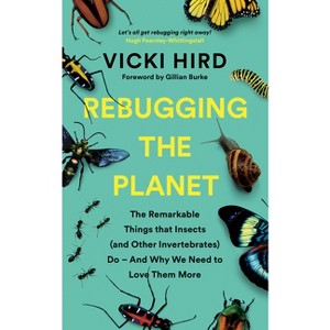 Rebugging the Planet - by  Vicki Hird (Paperback) - 1 of 1