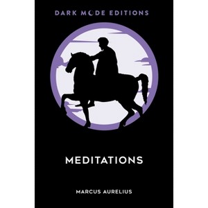 Dark Mode: Meditations - by  Marcus Aurelius (Hardcover) - 1 of 1