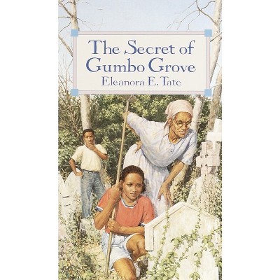 The Secret of Gumbo Grove - (Laurel-Leaf Books) by  Eleanora Tate (Paperback)