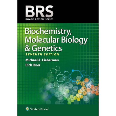 Brs Biochemistry, Molecular Biology, and Genetics - (Board Review) 7th Edition by  Michael A Lieberman & Rick Ricer (Paperback)