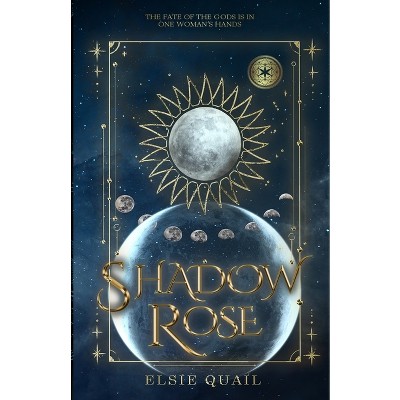 Shadow Rose - by  Elsie Quail (Paperback)
