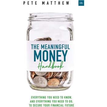 The Meaningful Money Handbook - by  Pete Matthew (Paperback)