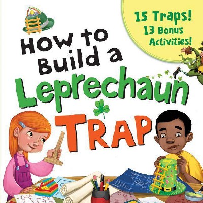 How to Build a Leprechaun Trap - by  Larissa Juliano (Paperback)