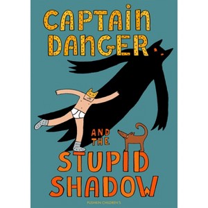Captain Danger and the Stupid Shadow - (The Adventures of Captain Danger) by  Victor Engbers (Hardcover) - 1 of 1