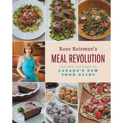 Rose Reisman's Meal Revolution - (Paperback)