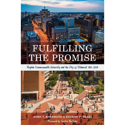 Fulfilling the Promise - by  John T Kneebone & Eugene P Trani (Hardcover)