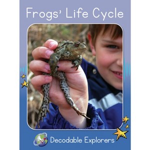 Frog's Life Cycle - (Red Rocket (Tm) Readers Decodable Explorers) by  Pam Holden (Paperback) - 1 of 1