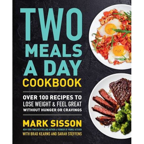 Two Meals a Day Cookbook - by  Mark Sisson (Hardcover) - image 1 of 1