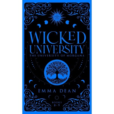 Wicked University 8-9 - (Council of Paranormals Special Edition Omnibus Collection) by Emma Dean